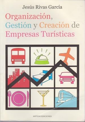 Seller image for ORGANIZACIN, GESTIN Y CREACIN DE EMPRESAS TURSTICAS for sale by LIBRERIA TORMOS