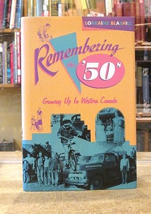 Remembering the 50s: Growing Up In Western Canada