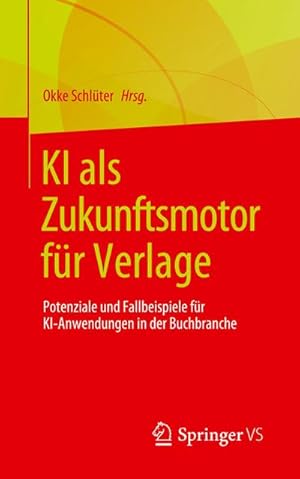 Immagine del venditore per KI als Zukunftsmotor fr Verlage venduto da BuchWeltWeit Ludwig Meier e.K.