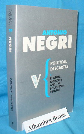 Seller image for The Political Descartes : Reason, Ideology and the Bourgeois Project for sale by Alhambra Books