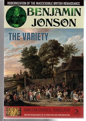 Imagen del vendedor de The Variety: Volume 15: British Renaissance Re-Attribution and Modernization Series a la venta por EdmondDantes Bookseller