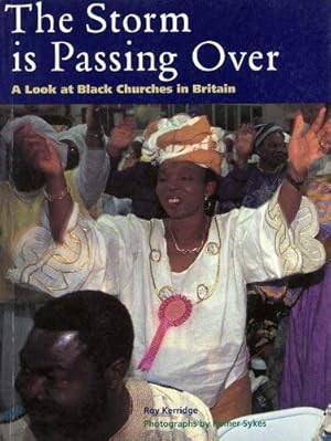 Seller image for The Storm is Passing Over: Look at Black Churches in Britain for sale by WeBuyBooks