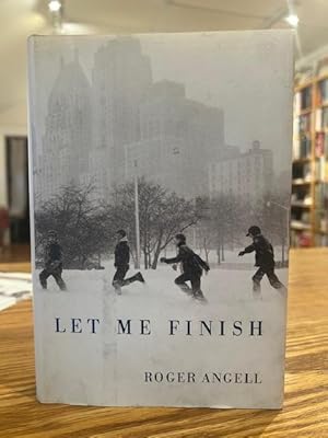 Let Me Finish [Signed, inscribed]