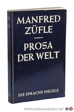 Bild des Verkufers fr Prosa der Welt. Die Sprache Hegels. zum Verkauf von Emile Kerssemakers ILAB