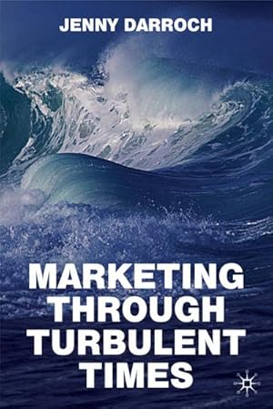 Seller image for Marketing Through Turbulent Times for sale by BuchWeltWeit Ludwig Meier e.K.