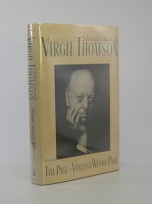 Bild des Verkufers fr Selected Letters of Virgil Thomson; Edited by Tim Page and Vanessa Weeks Page zum Verkauf von Locus Solus Rare Books (ABAA, ILAB)