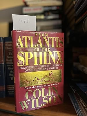 Bild des Verkufers fr From Atlantis to the Sphinx: Recovering the Lost Wisdom of the Ancient World zum Verkauf von GoldBookShelf