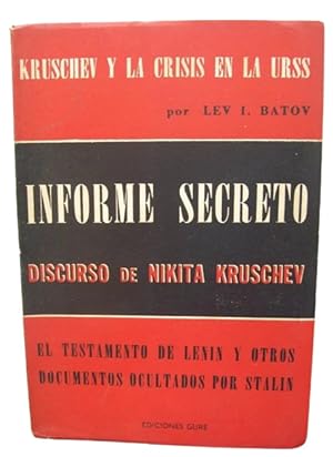 Informe Secreto Discurso De Nikita Kruschev El Testamento De Lenin Y Otros Documentos Ocultados P...