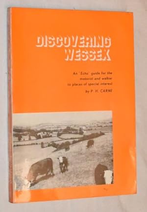 Discovering Wessex: an 'Echo' guide for the motorist and walker to places of special interest