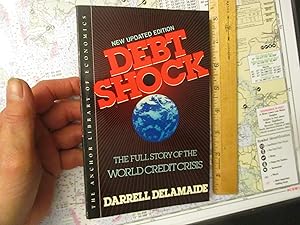Imagen del vendedor de Debt Shock: The Full Story of the World Credit Crisis a la venta por Dean's Books