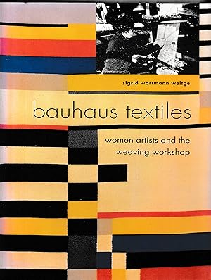 Immagine del venditore per BAUHAUS TEXTILES: Women Artists and the Weaving Workshop venduto da Waugh Books