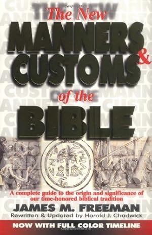 Seller image for The Manners & Customs of the Bible: A Complete Guide to the Origin & Significance of Our Time-honored Biblical Tradition (Pure Gold Classics) for sale by WeBuyBooks