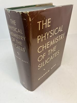 THE PHYSICAL CHEMISTRY OF THE SILICATES