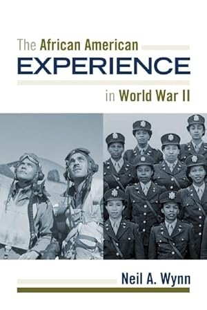 Seller image for The African American Experience during World War II (The African American Experience Series) for sale by The Anthropologists Closet