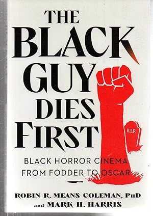 Bild des Verkufers fr The Black Guy Dies First: Black Horror Cinema from Fodder to Oscar zum Verkauf von EdmondDantes Bookseller