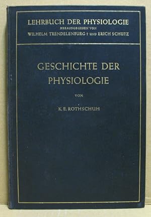 Bild des Verkufers fr Geschichte der Physiologie. Lehrbuch der Physiologie in zusammenhngenden Einzeldarstellungen. zum Verkauf von Nicoline Thieme