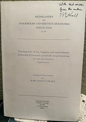 Geochemistry of tin, tungsten and molybdenum in Swedish Proterozoic granitoids: its potential use...