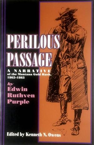 Imagen del vendedor de Perilous Passage: A Narrative of the Montana Gold Rush, 1862-1863 a la venta por Kayleighbug Books, IOBA