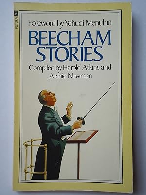 Seller image for BEECHAM STORIES. Anecdotes, Sayings and Impressions of Sir Thomas Beecham for sale by GfB, the Colchester Bookshop