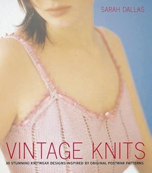 Seller image for Vintage Knits: 30 stunning knitwear designs inspired by original postwar patterns for sale by WeBuyBooks