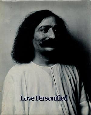 LOVE PERSONIFIED: Photographs of Avatar Meher Baba