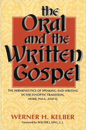 Seller image for The Oral and the Written Gospel: The Hermeneutics of Speaking and Writing in the Synoptic Tradition, Mark, Paul, and Q (African Systems of Thought) for sale by Lake Country Books and More