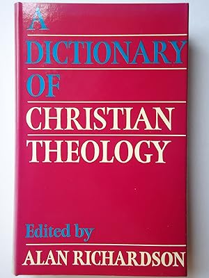 Imagen del vendedor de A DICTIONARY OF CHRISTIAN THEOLOGY a la venta por GfB, the Colchester Bookshop