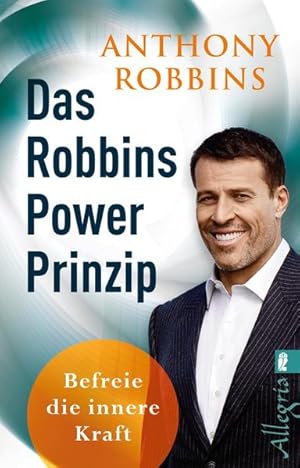 Image du vendeur pour Das Robbins Power Prinzip: Befreie die innere Kraft | Schluss mit Fremdbestimmung, Frustration und Unsicherheit (0) mis en vente par Modernes Antiquariat - bodo e.V.