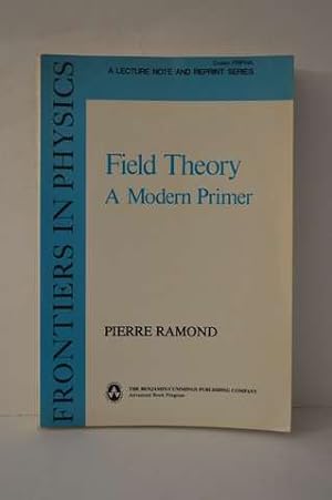 Field Theory: A Modern Primer (Frontiers in Physics: A Lecture Note and Reprint Series)