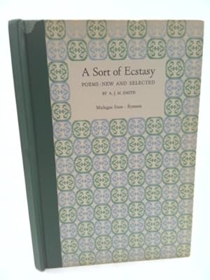 Bild des Verkufers fr A sort of ecstasy Poems: New and selected zum Verkauf von ThriftBooksVintage