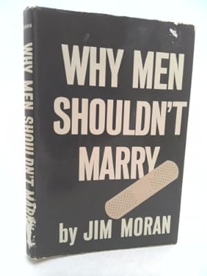 Bild des Verkufers fr Why Men Shouldn't Marry. zum Verkauf von ThriftBooksVintage