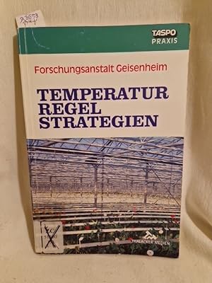 Imagen del vendedor de Temperaturregelstrategien. (= Forschungsanstalt Geisenheim: TASPO-Praxis). a la venta por Versandantiquariat Waffel-Schrder