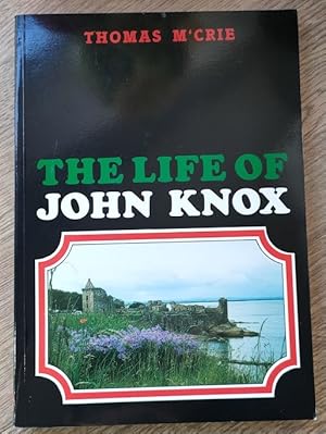 The Life of John Knox