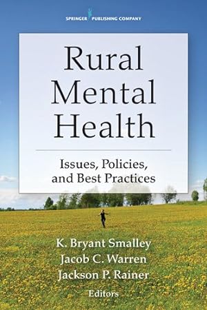 Image du vendeur pour Rural Mental Health : Issues, Policies, and Best Practices mis en vente par GreatBookPrices