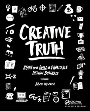 Bild des Verkufers fr Creative Truth: Start & Build a Profitable Design Business zum Verkauf von WeBuyBooks