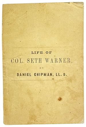 The Life of Col. Seth Warner, with an Account of the Controversy between New York and Vermont fro...