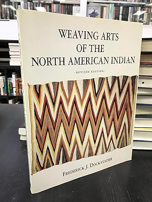 Weaving Arts of the North American Indian - Revised Edition