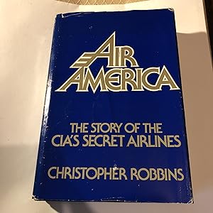 Immagine del venditore per Air America: The Story of the CIA'S Secret Airlines (First edition) venduto da As The Story Was Told