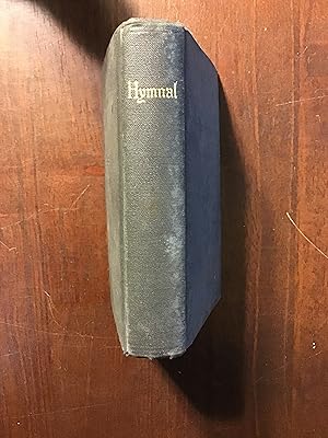 THE HYMNAL AS AUTHORIZED AND APPROVED FOR USE BY THE GENERAL CONVENTION O THE PROTESTANT EPISCOPA...