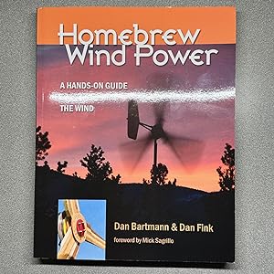 Image du vendeur pour Homebrew Wind Power: A Hands-On Guide to Harnessing the Wind mis en vente par Dog Ear Books