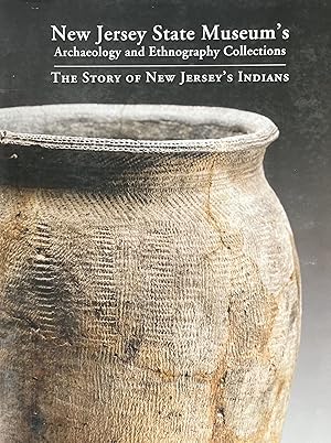 Bild des Verkufers fr The Story of New Jersey's Indians: New Jersey State Museum's Archaeology and Ethnography Collections zum Verkauf von 32.1  Rare Books + Ephemera, IOBA, ESA