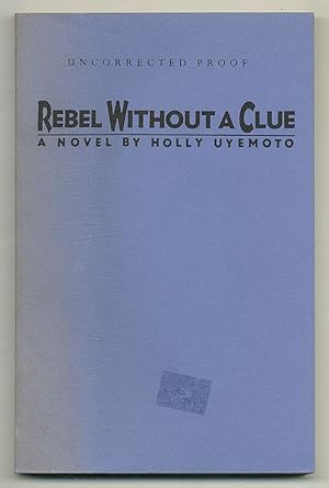 Bild des Verkufers fr Rebel Without a Clue zum Verkauf von Between the Covers-Rare Books, Inc. ABAA
