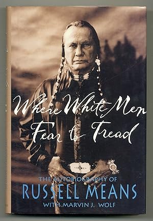 Seller image for Where White Men Fear to Tread: The Autobiography of Russell Means for sale by Between the Covers-Rare Books, Inc. ABAA