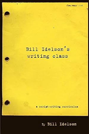 Seller image for Bill Idelson's Writing Class for sale by WeBuyBooks
