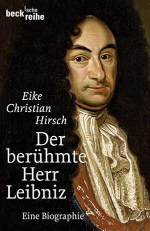 Bild des Verkufers fr Der berhmte Herr Leibniz: Eine Biographie (Beck'sche Reihe) zum Verkauf von Antiquariat Armebooks