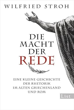 Bild des Verkufers fr Die Macht der Rede: Eine kleine Geschichte der Rhetorik im alten Griechenland und Rom (0) zum Verkauf von Antiquariat Armebooks