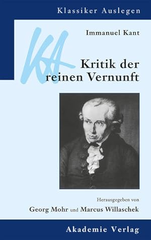 Bild des Verkufers fr Klassiker auslegen, Bd. 17/18: Immanuel Kant: Kritik der reinen Vernunft zum Verkauf von Antiquariat Armebooks