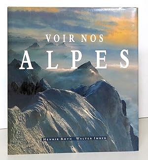 Imagen del vendedor de Voir nos Alpes. a la venta por La Bergerie
