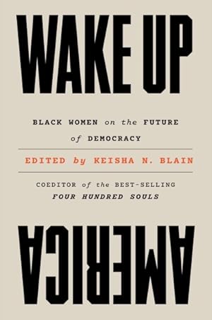 Seller image for Wake Up America : Black Women on the Future of Democracy for sale by GreatBookPrices