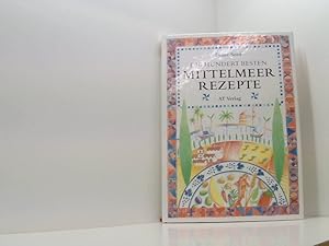 Seller image for Die hundert besten Mittelmeerrezepte (Essen und Trinken) Diane Seed. Mit Ill. von Sarah Hocombe. [Die bers. aus dem Engl. besorgte Susanne Anderegg] for sale by Book Broker